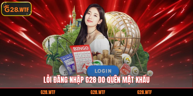 Lỗi đăng nhập G28 do quên mật khẩu